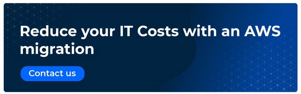 Reduce your IT Costs with an AWS migration