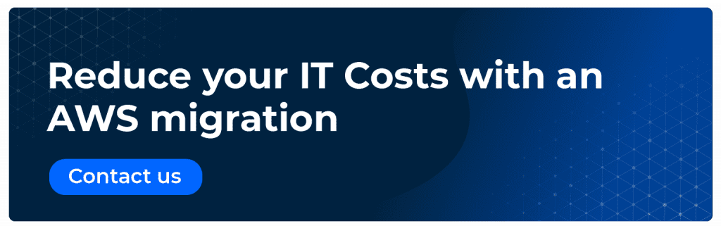 Reduce your IT Costs with an AWS migration