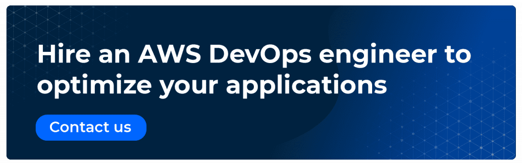 Hire an AWS DevOps engineer to optimize your applications