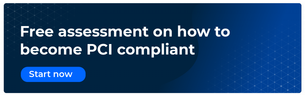 Free assessment on how to become PCI compliant