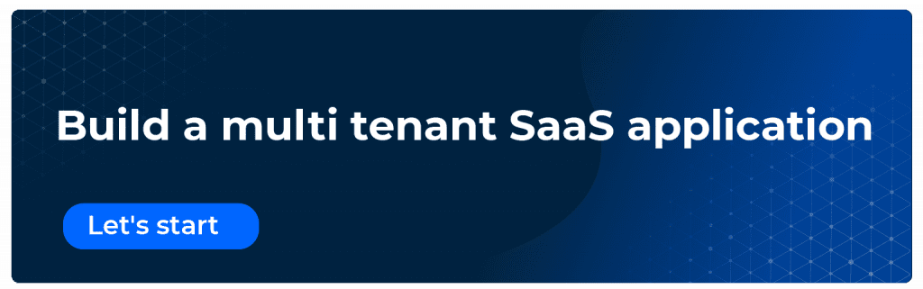 Build a multi tenant SaaS application