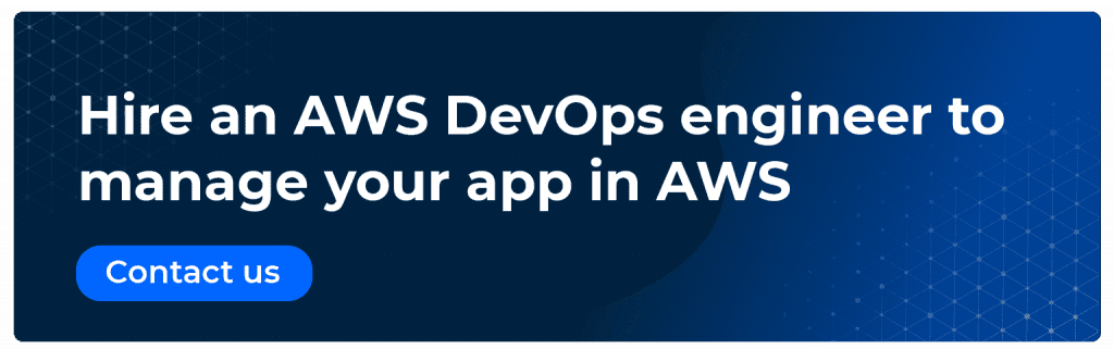 Hire an AWS DevOps engineer to manage your app in AWS