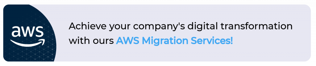 Achieve your company's digital transformation with ours AWS Migration Services