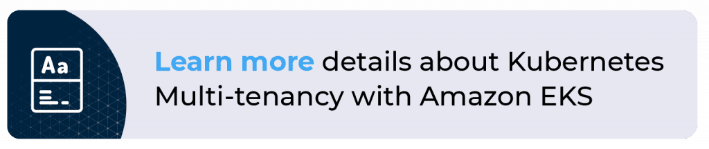 Kubernetes Multi-tenancy with Amazon EKS