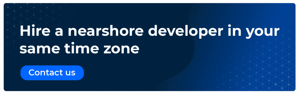 hire a nearshore developer in your same time zone