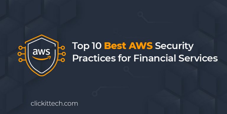 Top 10 Best AWS Security Practices for Financial Services