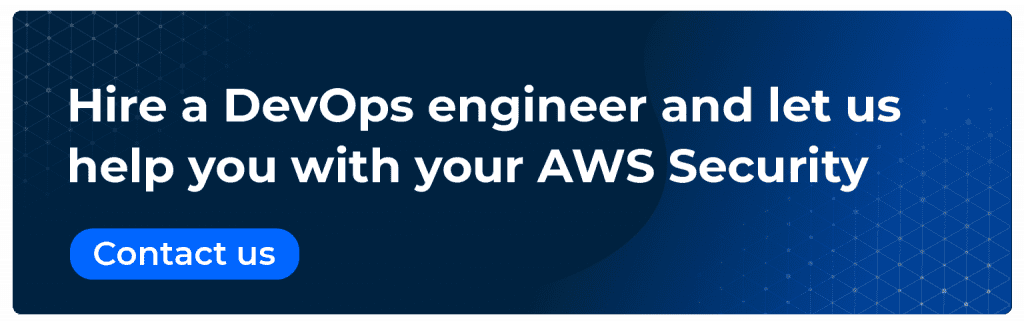 hire a devops engineer and let us help you with your AWS Security