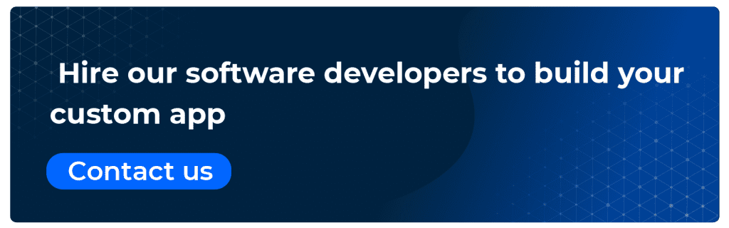 hire our software developers to build your custom app