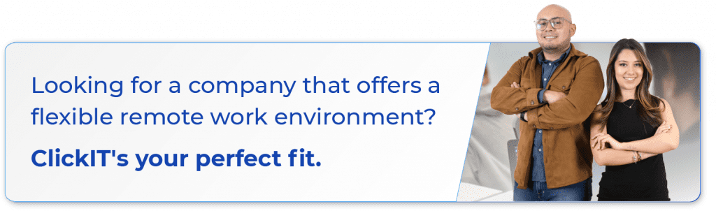 Looking for a company that offers a flexible remote work environment? ClickIT's your perfect fit to be a software developers.