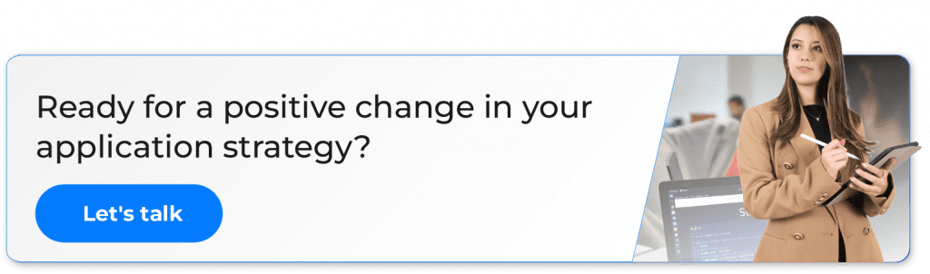 Ready for a positive change in your application?