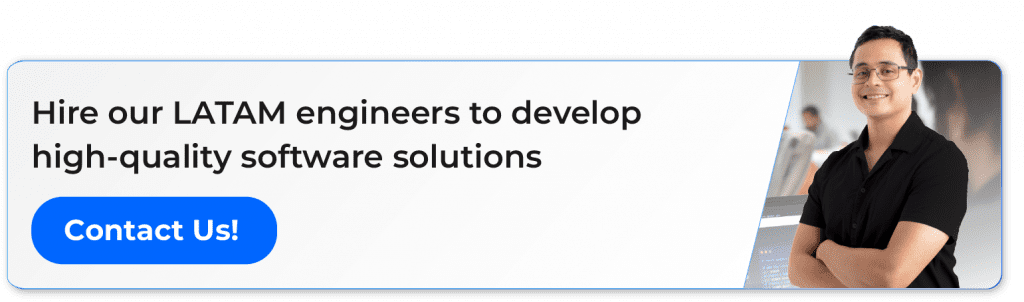 hire latam engineers for an effective communication in your software development process