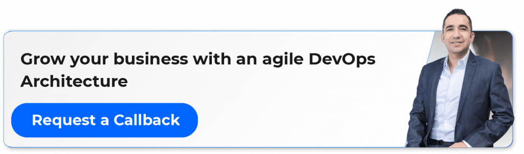Grow your business with an agile DevOps Architecture