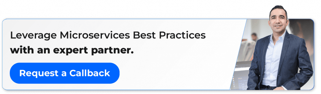 Leverage Microservices Best Practices with an expert partner - Request a callback button