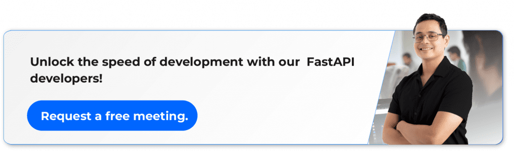 unlock the speed of development with our fastapi developers request a free meeting