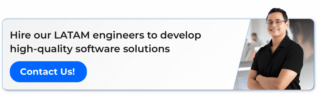 hire our latam engineers to develop high quality software solutions