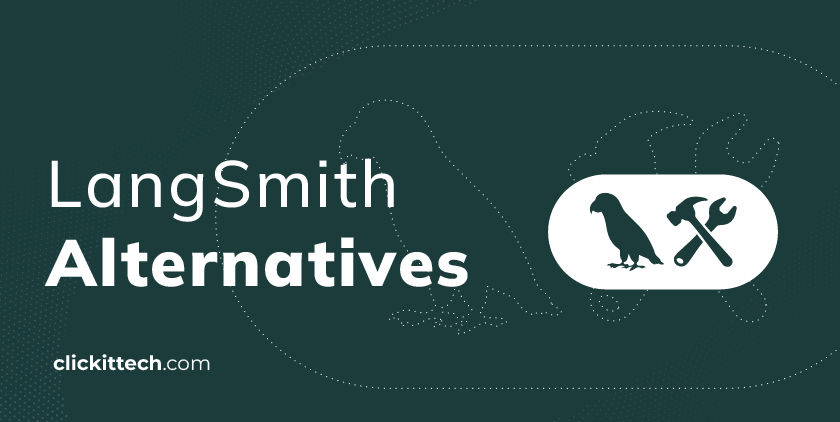 LangSmith Alternatives, blog by ClickIT
