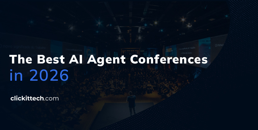 The best AI Agent conferences in 2026 blog by ClickIT