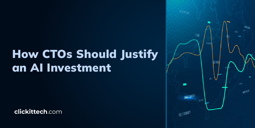How CTOs Can Justify an AI Investment