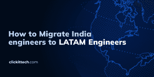 Ho to migrate india engineers to LATAM engineers