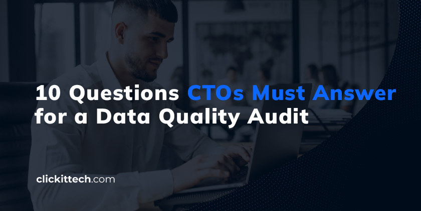 questions for a Data quality audit for CTOs